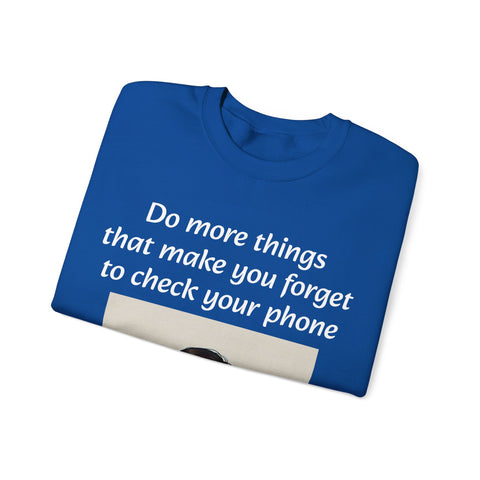 "Forget the Phone" Sweatshirt