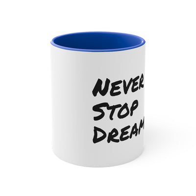 Never Stop Dreaming Inspirational Coffee Mug