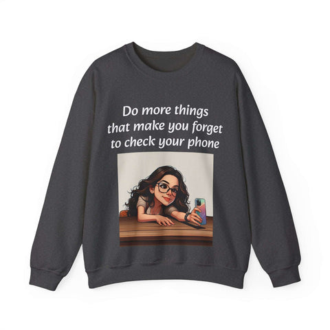 "Forget the Phone" Sweatshirt