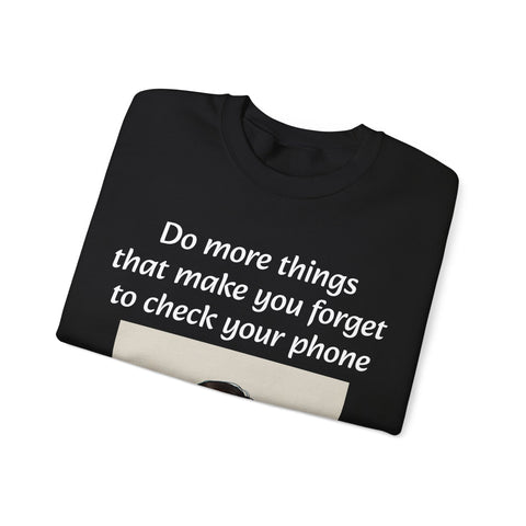 "Forget the Phone" Sweatshirt