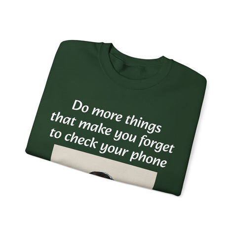 "Forget the Phone" Sweatshirt