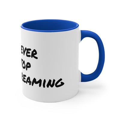 Never Stop Dreaming Inspirational Coffee Mug