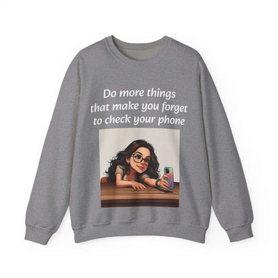 "Forget the Phone" Sweatshirt