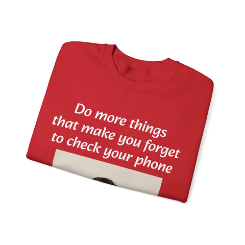"Forget the Phone" Sweatshirt