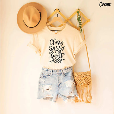 Shirts foClassy, Sassy, and a Bit Smart Assy Shirt