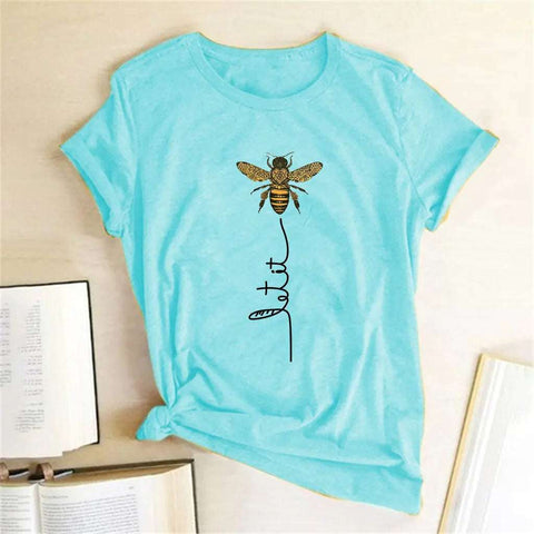 Let it BEE  T-shirt