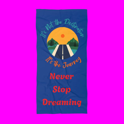 Never Stop Dreaming Beach Towel-Perfect for Your Beach Day