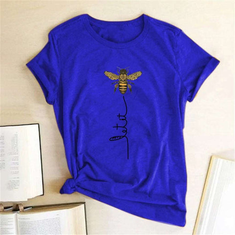 Let it BEE  T-shirt