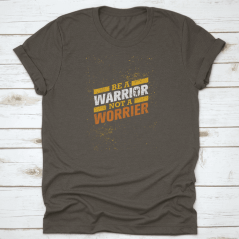 Be A Warrior Not A Worrier Gym And Fitness Motivational T-shirt