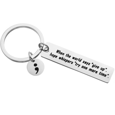 Awareness Keychain Semicolon Inspirational Jewelry: When the World Says Give Up, Hope Whispers Try One More Time