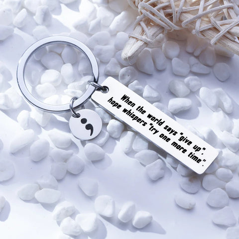 Awareness Keychain Semicolon Inspirational Jewelry: When the World Says Give Up, Hope Whispers Try One More Time