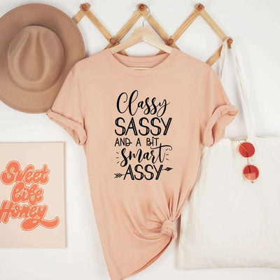 Shirts foClassy, Sassy, and a Bit Smart Assy Shirt