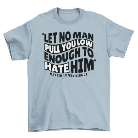 Powerful motivational quote t-shirt