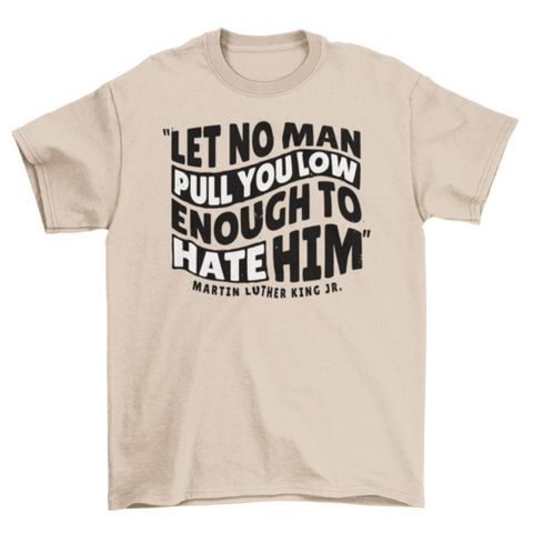 Powerful motivational quote t-shirt