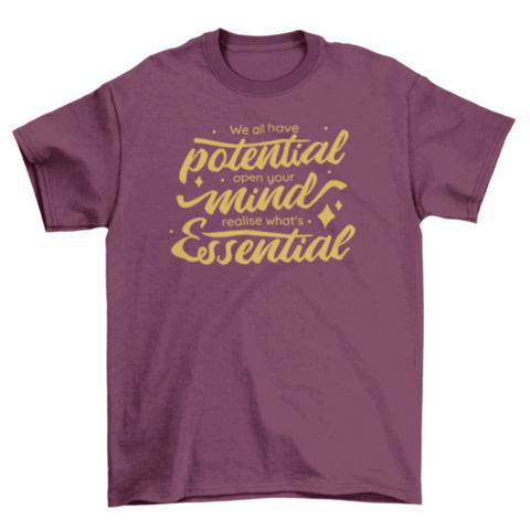 Realize your potential motivational T-shirt