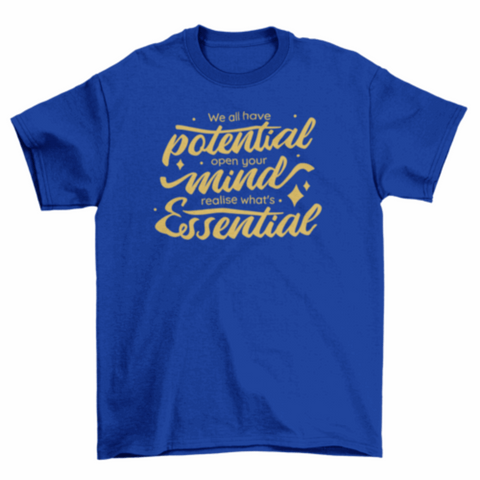 Realize your potential motivational T-shirt
