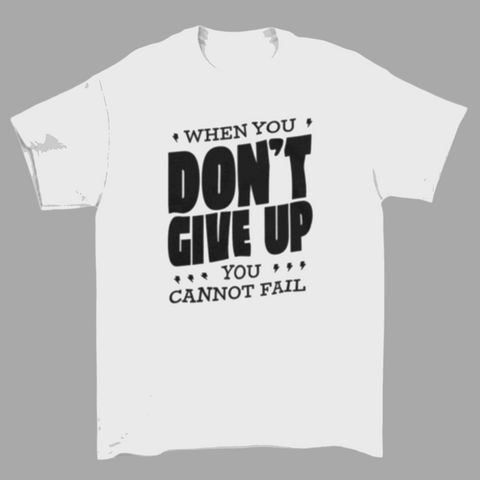 "Do not give up"motivational quote t-shirt