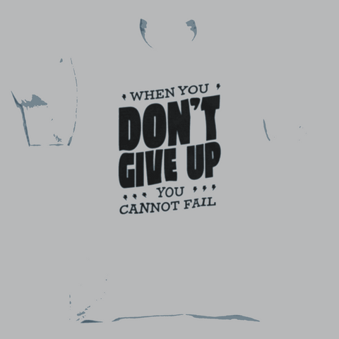 "Do not give up"motivational quote t-shirt