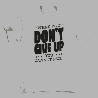 "Do not give up"motivational quote t-shirt