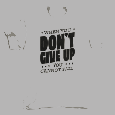 "Do not give up"motivational quote t-shirt