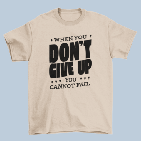 "Do not give up"motivational quote t-shirt