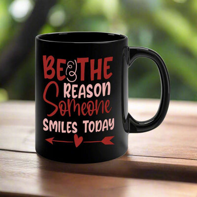 Be The Reason Someone Smiles Today  motivation-Mug