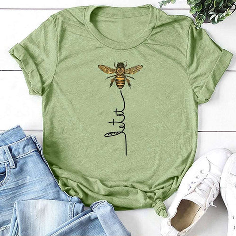 Let it BEE  T-shirt