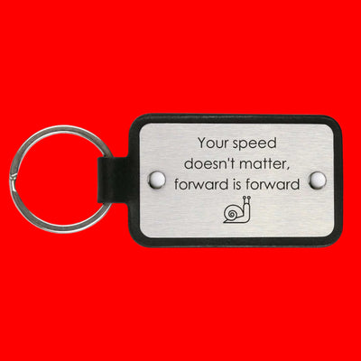 Leather keychain – Your speed doesn’t matter, forward is forward