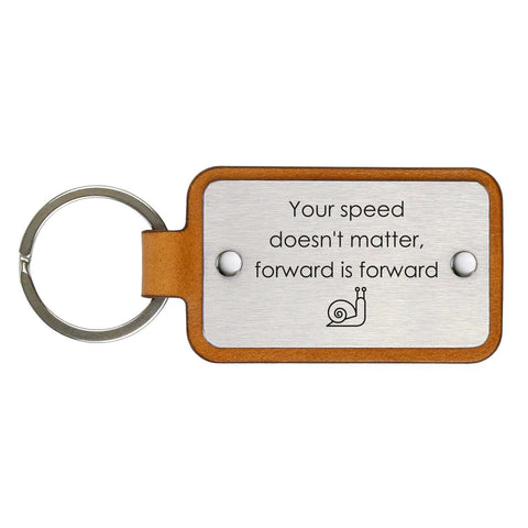 Leather keychain – Your speed doesn’t matter, forward is forward