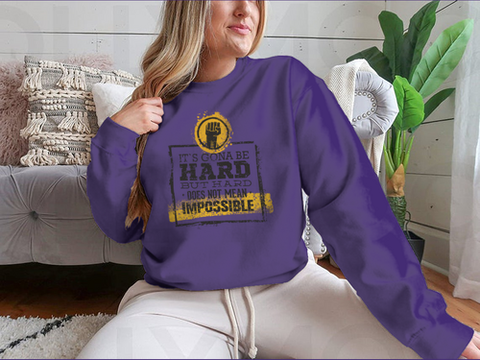 It`s  Going To Be Hard, But Hard ≠Impossible Motivational Tee