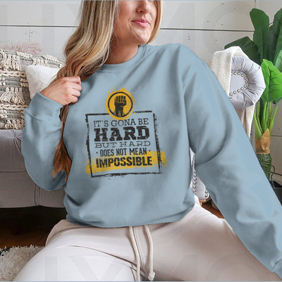 It`s  Going To Be Hard, But Hard ≠Impossible Motivational Tee