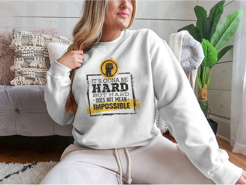 It`s  Going To Be Hard, But Hard ≠Impossible Motivational Tee
