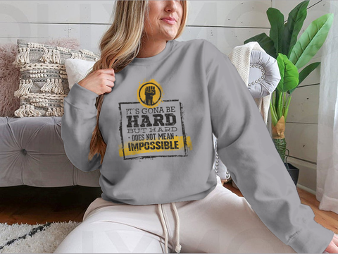 It`s  Going To Be Hard, But Hard ≠Impossible Motivational Tee