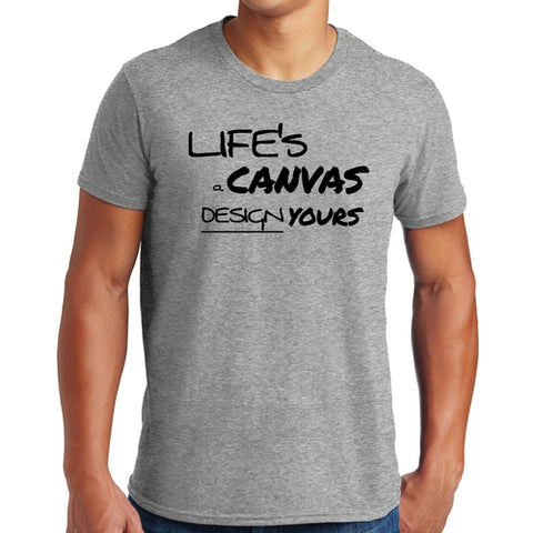 Mens Graphic T-shirt Life's a Canvas Design Yours Motivational