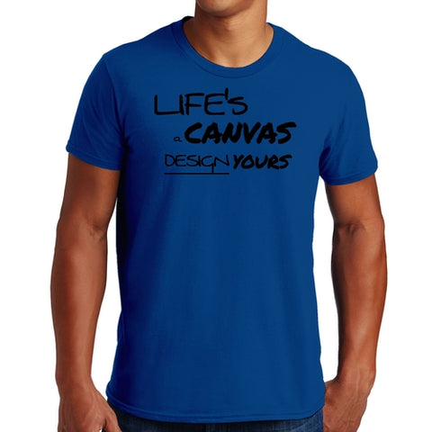 Mens Graphic T-shirt Life's a Canvas Design Yours Motivational