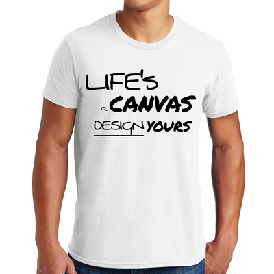 Mens Graphic T-shirt Life's a Canvas Design Yours Motivational