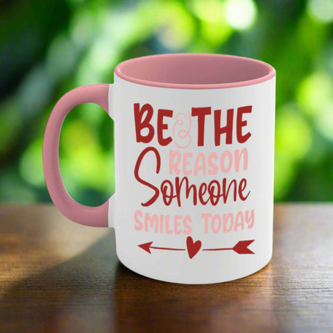 Be The Reason Someone Smiles Today  motivation-Mug