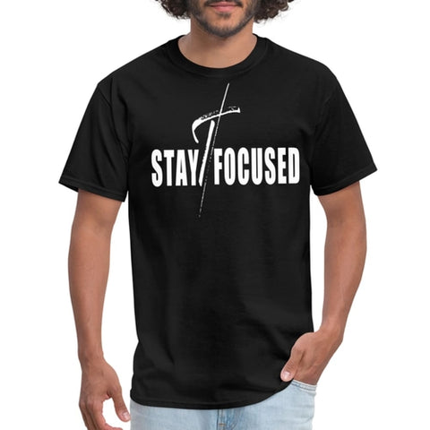 Mens T-shirt - Stay Focused Motivational Inspiration
