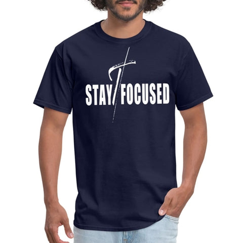 Mens T-shirt - Stay Focused Motivational Inspiration